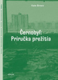 Černobyľ: Príručka prežitia Černobyľ: Príručka prežitia