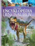 Detská encyklopédia dinosaurov Detská encyklopédia dinosaurov