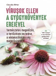 Vírusok ellen a gyógynovények erejével Vírusok ellen a gyógynovények erejével