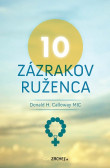 10 zázrakov ruženca 10 zázrakov ruženca