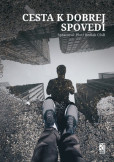Cesta k dobrej spovedi Cesta k dobrej spovedi