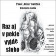 Raz aj v pekle vyjde slnko - CD s MP3 formátmi Raz aj v pekle vyjde slnko - CD s MP3 formátmi