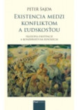 Existencia medzi konfliktom a ľudskosťou Existencia medzi konfliktom a ľudskosťou