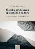 Človek v štruktúrach spoločnosti a kultúry Človek v štruktúrach spoločnosti a kultúry