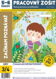 Začínam poznávať - pracovný zošit 3/4 5-6 ročných Začínam poznávať - pracovný zošit 3/4 5-6 ročných