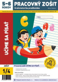 Učíme sa písať - pracovný zošit 1/4 pre 5-6 ročných Učíme sa písať - pracovný zošit 1/4 pre 5-6 ročných