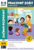 Začínam rozprávať - pracovný zošit 4/4 5-6 ročných Začínam rozprávať - pracovný zošit 4/4 5-6 ročných