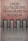 Úvod do filozofie nenásilného rozvoja Úvod do filozofie nenásilného rozvoja
