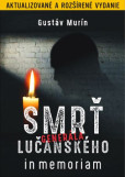 Smrť generála Lučanského (Aktualizované a rozšírené vydanie) Smrť generála Lučanského (Aktualizované a rozšírené vydanie)