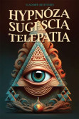 Hypnóza, sugescia, telepatia Hypnóza, sugescia, telepatia