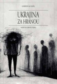 Ukrajina za hranou (Nová studená vojna) Ukrajina za hranou (Nová studená vojna)
