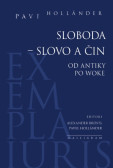 Sloboda – slovo a čin Sloboda – slovo a čin