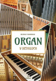 Organ v detailoch Organ v detailoch