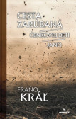 Cesta zarúbaná/Čenkovej deti/Jano Cesta zarúbaná/Čenkovej deti/Jano