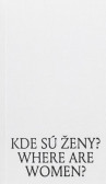 Kde sú ženy? Where are women? Kde sú ženy? Where are women?