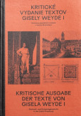 Kritické vydanie textov Gisely Weyde I Kritické vydanie textov Gisely Weyde I
