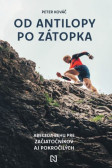 Od antilopy po Zátopka Od antilopy po Zátopka