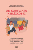 Od konfliktu k blízkosti Od konfliktu k blízkosti