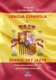 ŠPANIELSKY JAZYK Maturitné zadania B2 – C1 (2.vyd.) ŠPANIELSKY JAZYK Maturitné zadania B2 – C1 (2.vyd.)