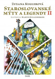 Staroslovanské mýty a legendy II Staroslovanské mýty a legendy II