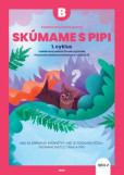ExpEdícia - Skúmame s PIPI - pracovná učebnica B (1.cyklus) ExpEdícia - Skúmame s PIPI - pracovná učebnica B (1.cyklus)