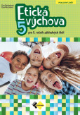 Etická výchova pre 5. ročník ZŠ - pracovný zošit Etická výchova pre 5. ročník ZŠ - pracovný zošit