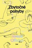Zbytočné pohyby Zbytočné pohyby