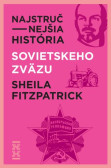 Najstručnejšia história Sovietskeho zväzu Najstručnejšia história Sovietskeho zväzu