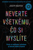 Neverte všetkému, čo si myslíte Neverte všetkému, čo si myslíte