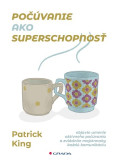 Počúvanie ako superschopnosť Počúvanie ako superschopnosť