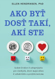 Ako byť dosť takí, akí ste Ako byť dosť takí, akí ste
