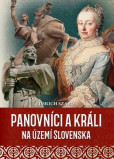 Panovníci a králi na území Slovenska Panovníci a králi na území Slovenska