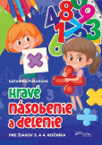 Hravé násobenie a delenie pre žiakov 3. 4. ročníka Hravé násobenie a delenie pre žiakov 3. 4. ročníka