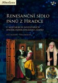 Renesanční sídlo pánů z Hradce Renesanční sídlo pánů z Hradce