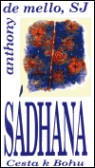 Sádhana: Cesta k Bohu Sádhana: Cesta k Bohu