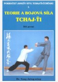 Teorie a bojová síla tchaj-ťi 1 / Pokročilý Jangův styl Teorie a bojová síla tchaj-ťi 1 / Pokročilý Jangův styl