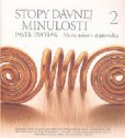 Stopy dávnej minulosti 2 - Slovensko v staroveku Stopy dávnej minulosti 2 - Slovensko v staroveku