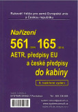 Nařízení 561/2006, 165/2014, AETR, předpisy EU a české předpisy do kabiny Nařízení 561/2006, 165/2014, AETR, předpisy EU a české předpisy do kabiny
