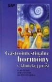 Gastrointestinálne hormóny v klinickej praxi Gastrointestinálne hormóny v klinickej praxi