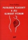Patológia placenty a jej klinický význam Patológia placenty a jej klinický význam