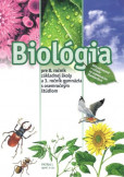 Biológia pre 8. ročník ZŠ a 3. ročník gymnázií s osemročným štúdiom Biológia pre 8. ročník ZŠ a 3. ročník gymnázií s osemročným štúdiom