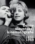 Dejiny slovenskej kinematografie 1896 - 1969 Dejiny slovenskej kinematografie 1896 - 1969