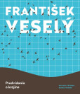 František Veselý - Predvídania o krajine František Veselý - Predvídania o krajine