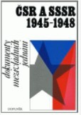 ČSR a SSSR 1945 ČSR a SSSR 1945