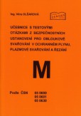 Učebnice s testovými otázkami z bezpečnostních ustanovení pro obloukové svařování v ochranném plynu,