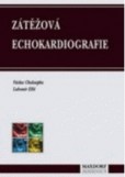 Zátěžová echokardiografie Zátěžová echokardiografie