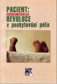 Pacient: Revoluce v poskytování péče Pacient: Revoluce v poskytování péče