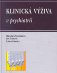 Klinická výživa v psychiatrii Klinická výživa v psychiatrii
