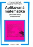 Aplikovaná matematika pro stavební obory Aplikovaná matematika pro stavební obory