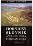 Anglicko-český Česko-anglický hornický slovník Anglicko-český Česko-anglický hornický slovník